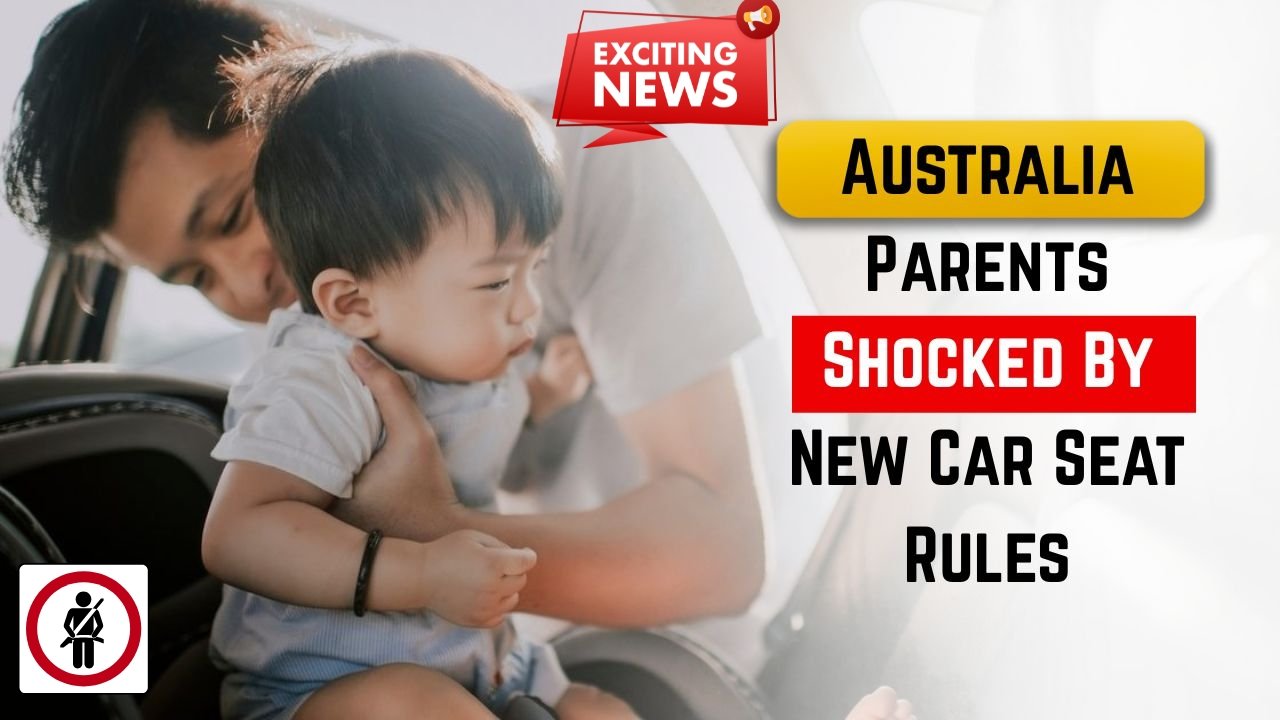 Australia 2025 Car Seat Law – $425 Penalty for Infants Under 6 Months Without Proper Seat