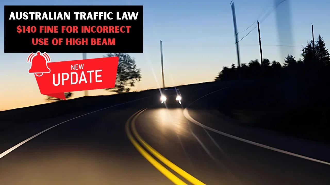 $140 Penalty for High Beam Misuse – Australia’s Updated Traffic Law for Drivers